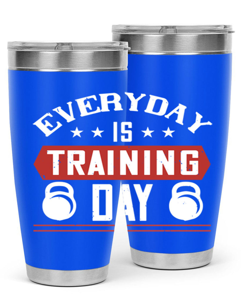 everyday is training day 54#- gym- Tumbler
