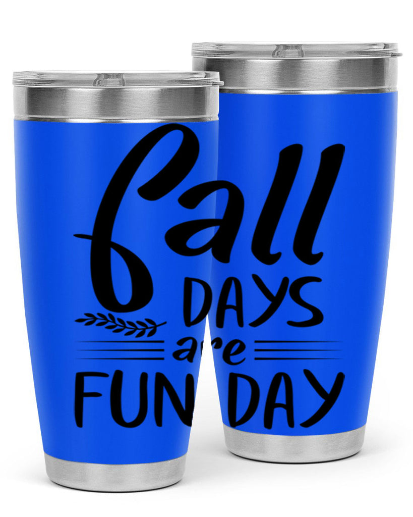 fall days are fun day 95#- fall- Tumbler