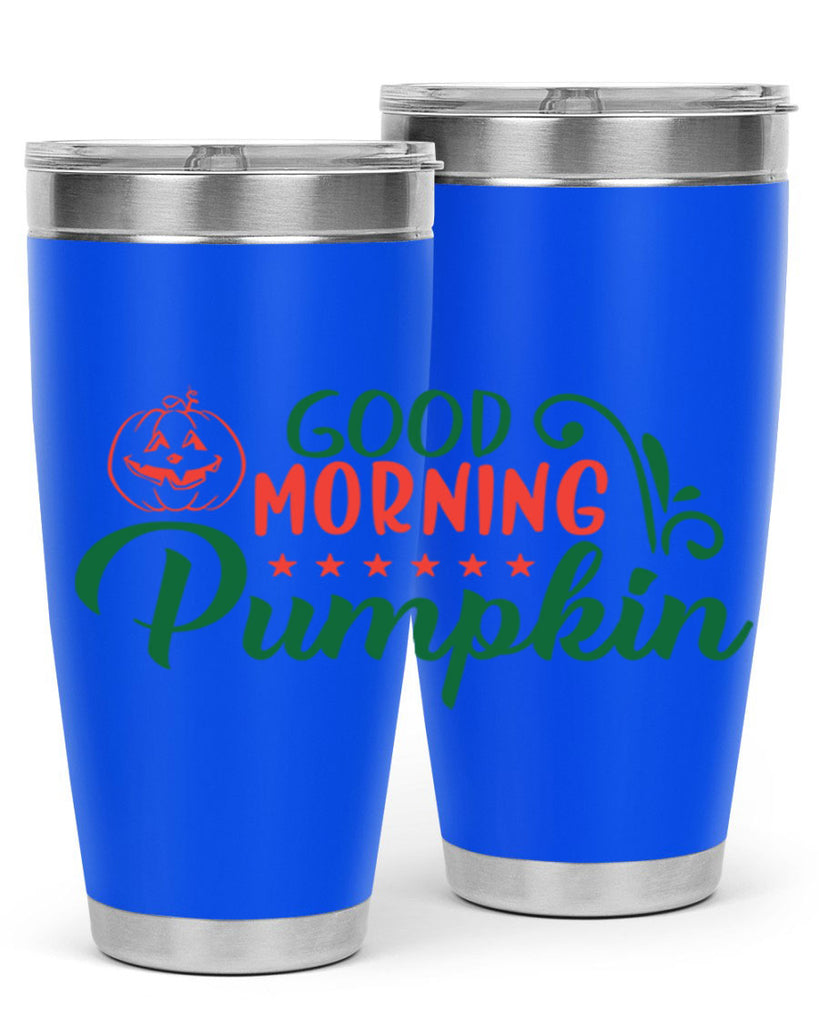 good morning pumpkin 208#- fall- Tumbler
