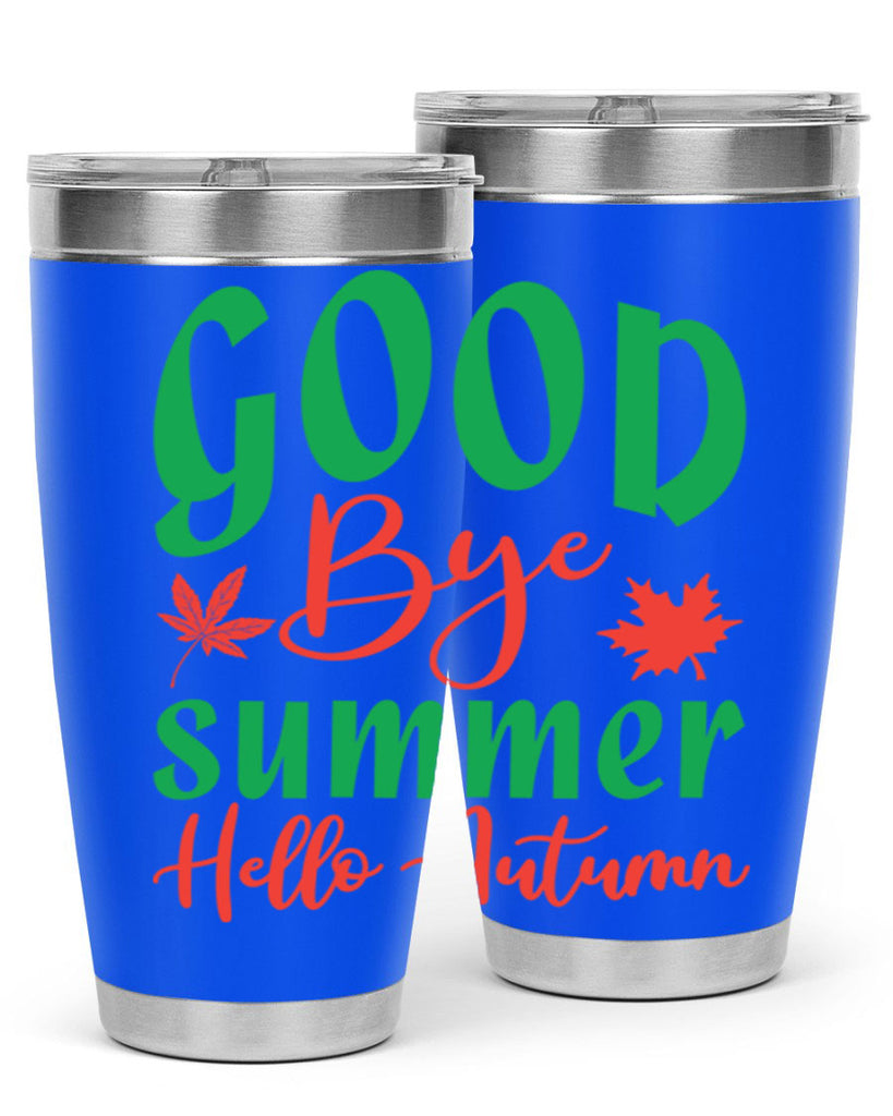 goodbye summer hello autumn 212#- fall- Tumbler