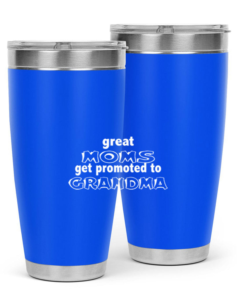 great moms promoted to grandma 264#- mom- Tumbler