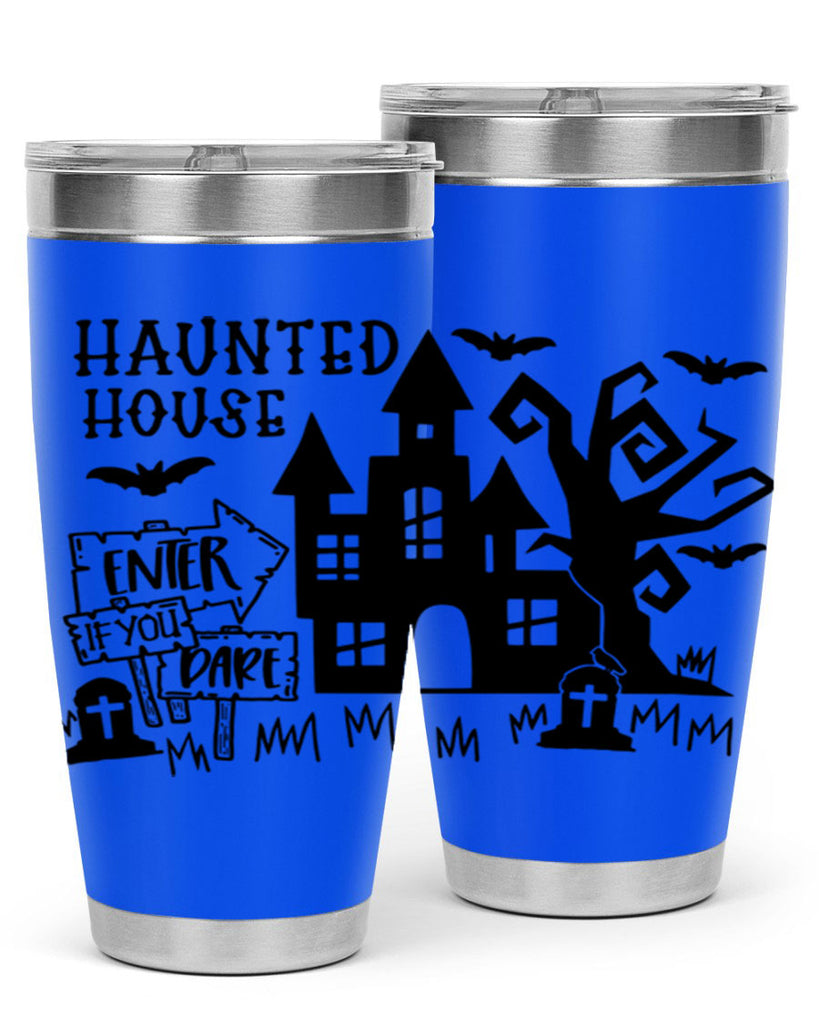 haunted house enter if you dare 60#- halloween- Tumbler