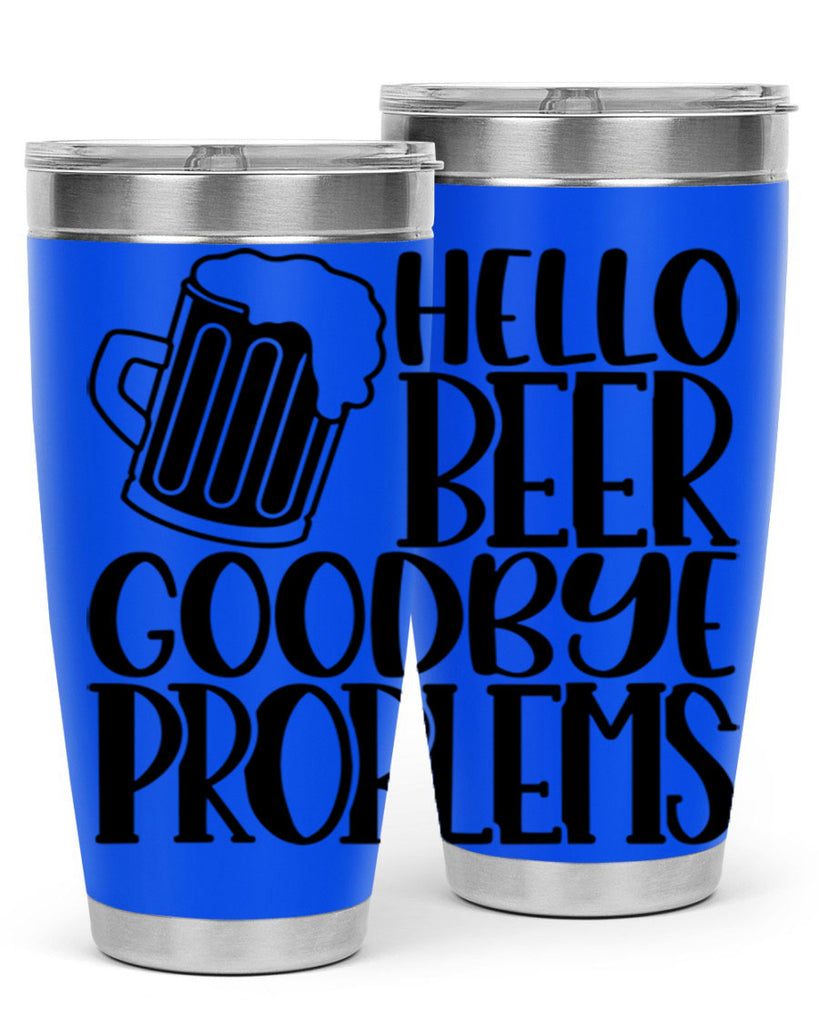 hello beer goodbye problems 36#- beer- Tumbler