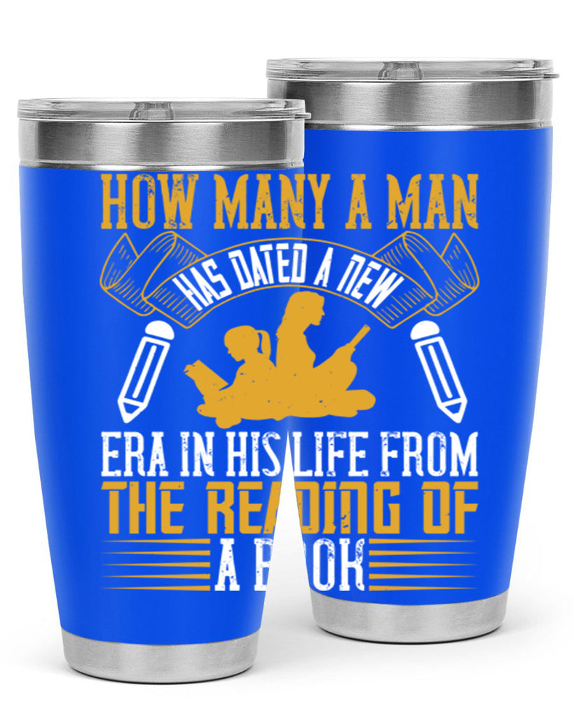 how many a man has dated a new era in his life from the reading of a book 70#- reading- Tumbler