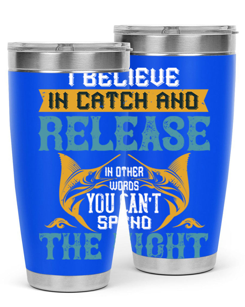 i believe in catch and release 284#- fishing- Tumbler