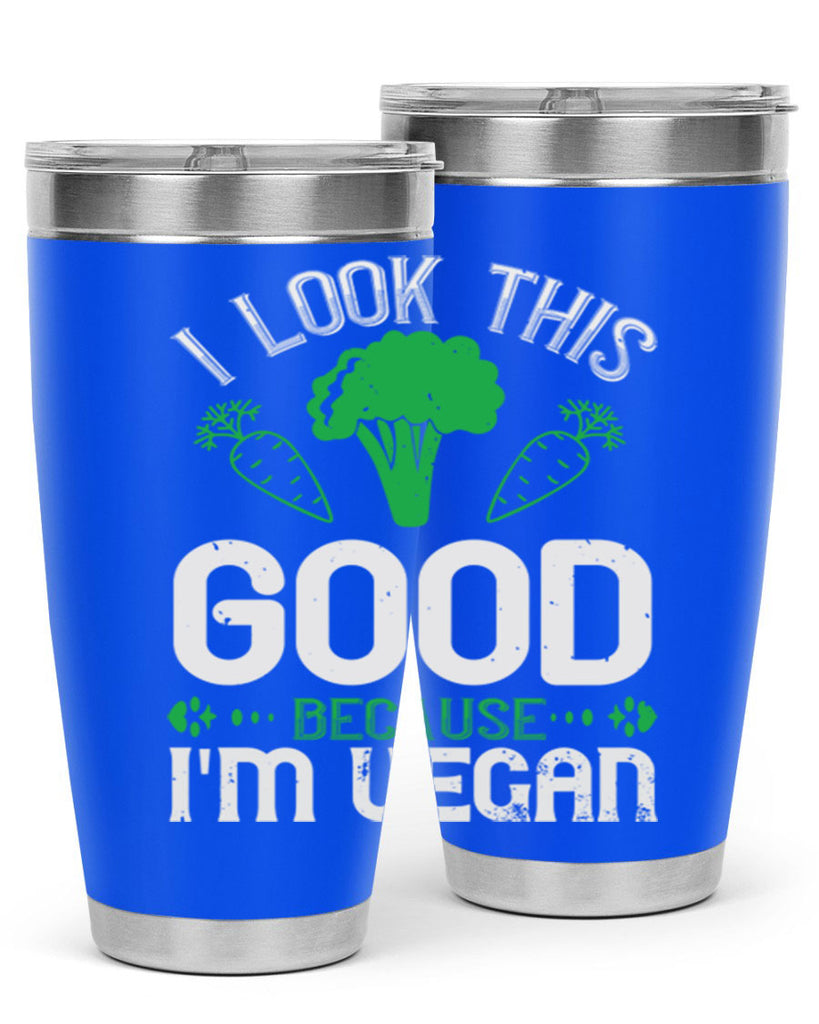 i look this good because im vegan 47#- vegan- Tumbler