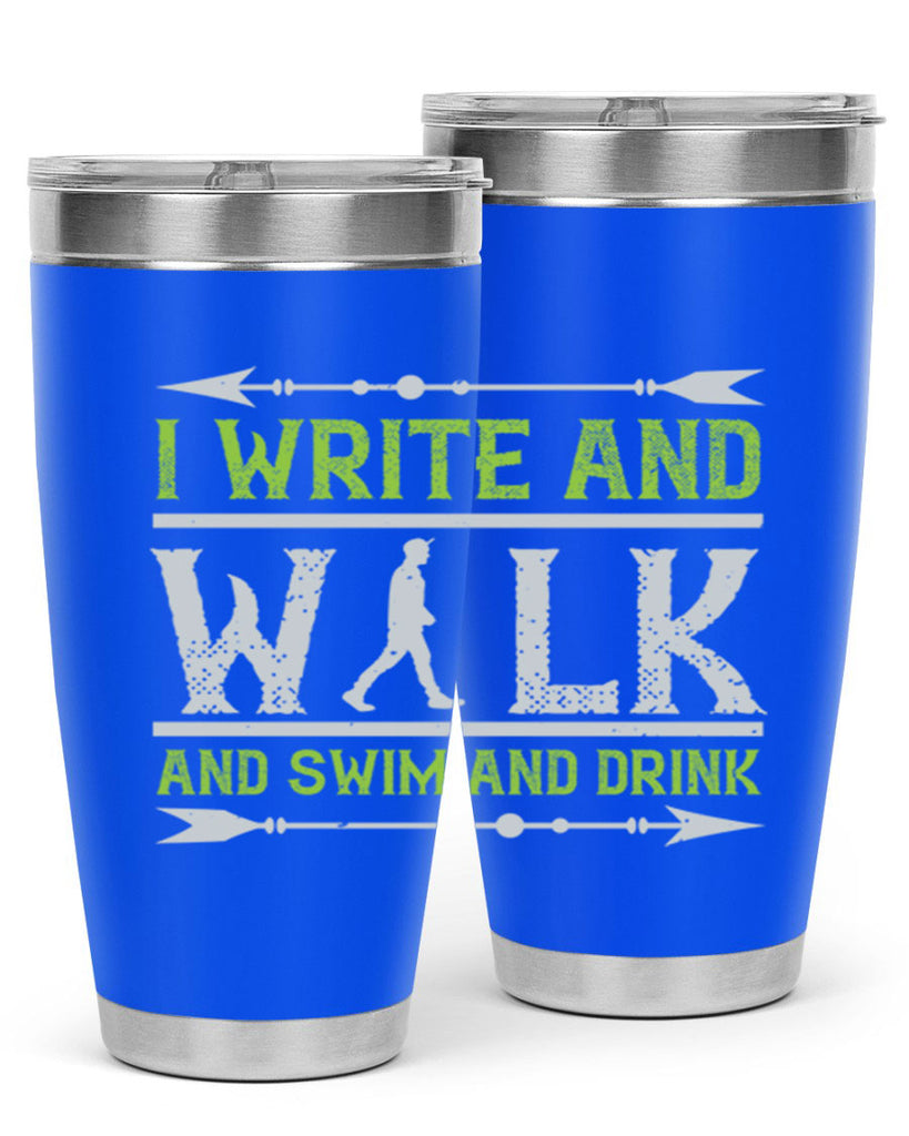 i write and walk and swim and drink 49#- walking- Tumbler