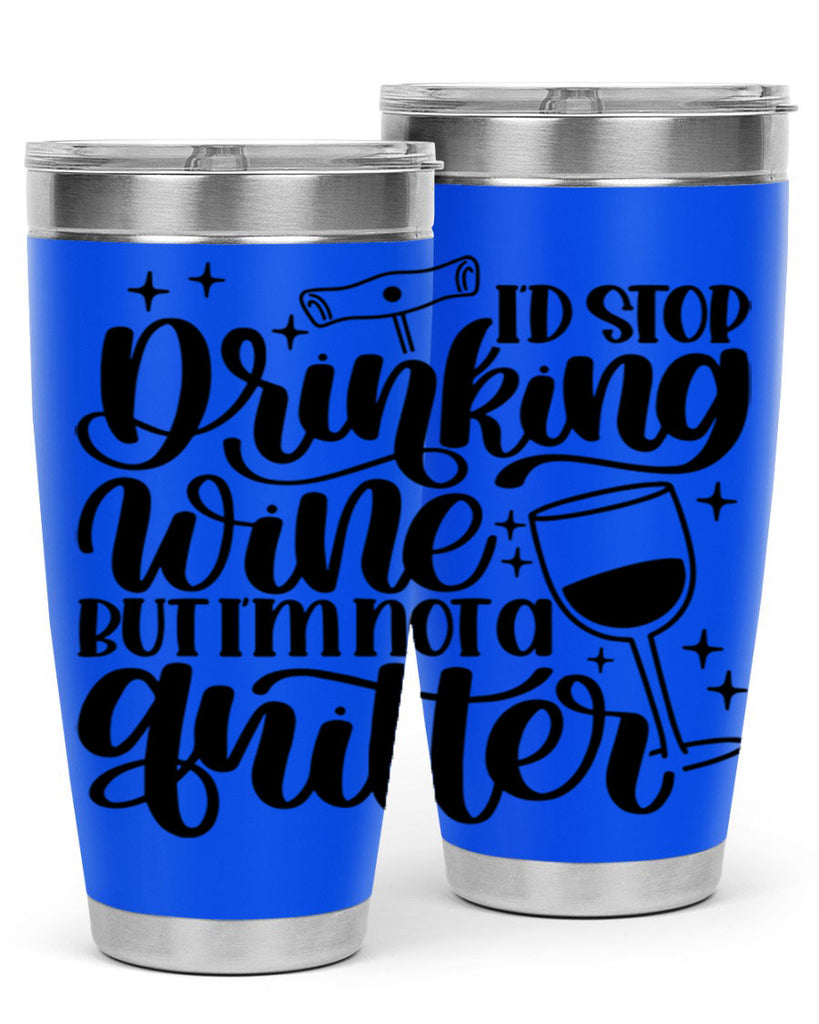 id stop drinking wine 49#- wine- Tumbler