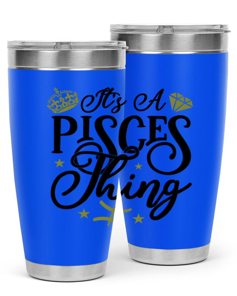 its a pisces thing 270#- zodiac- Tumbler