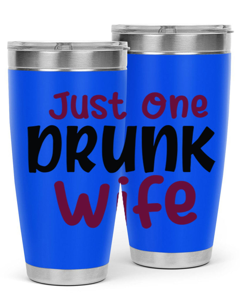 just one drunk wife 187#- wine- Tumbler