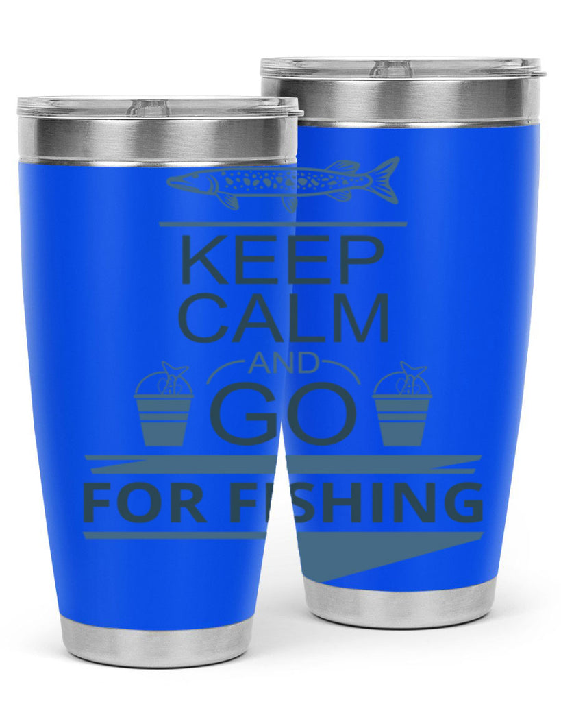 keep calm and go 67#- fishing- Tumbler