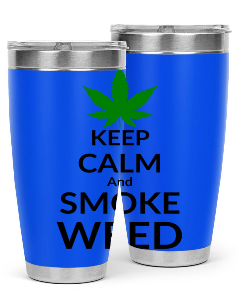 keep calm and smoke weed 173#- marijuana- Tumbler