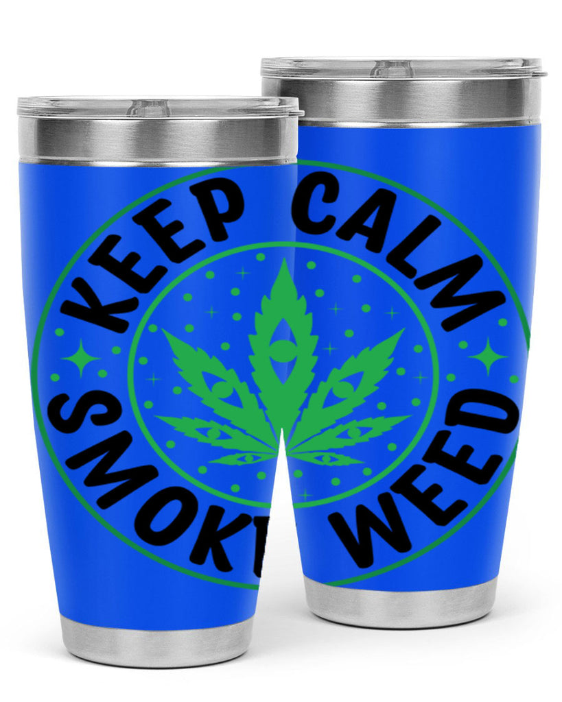 keep calm smoke weed 174#- marijuana- Tumbler