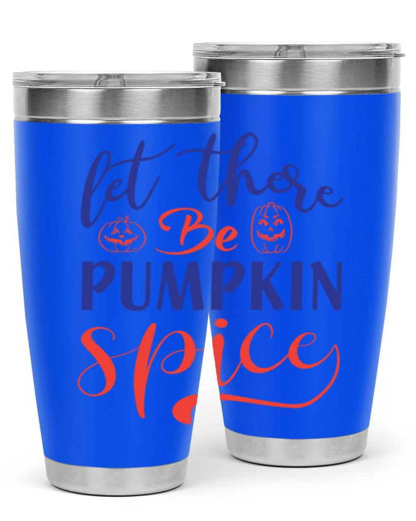 let there be pumpkin spice 401#- fall- Tumbler