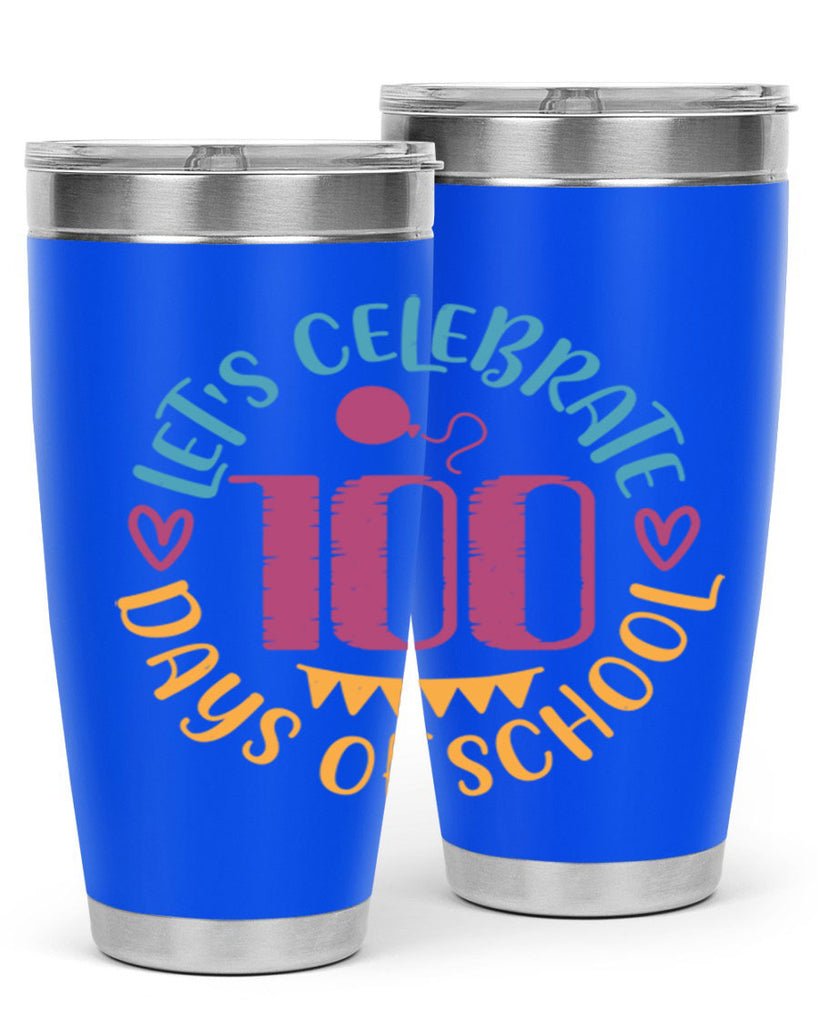 let's celebrate days of school_1 5#- 100 days of school- Tumbler