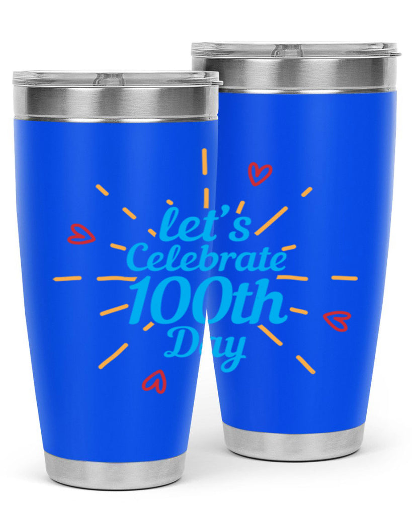 let's celebrate th day 6#- 100 days of school- Tumbler