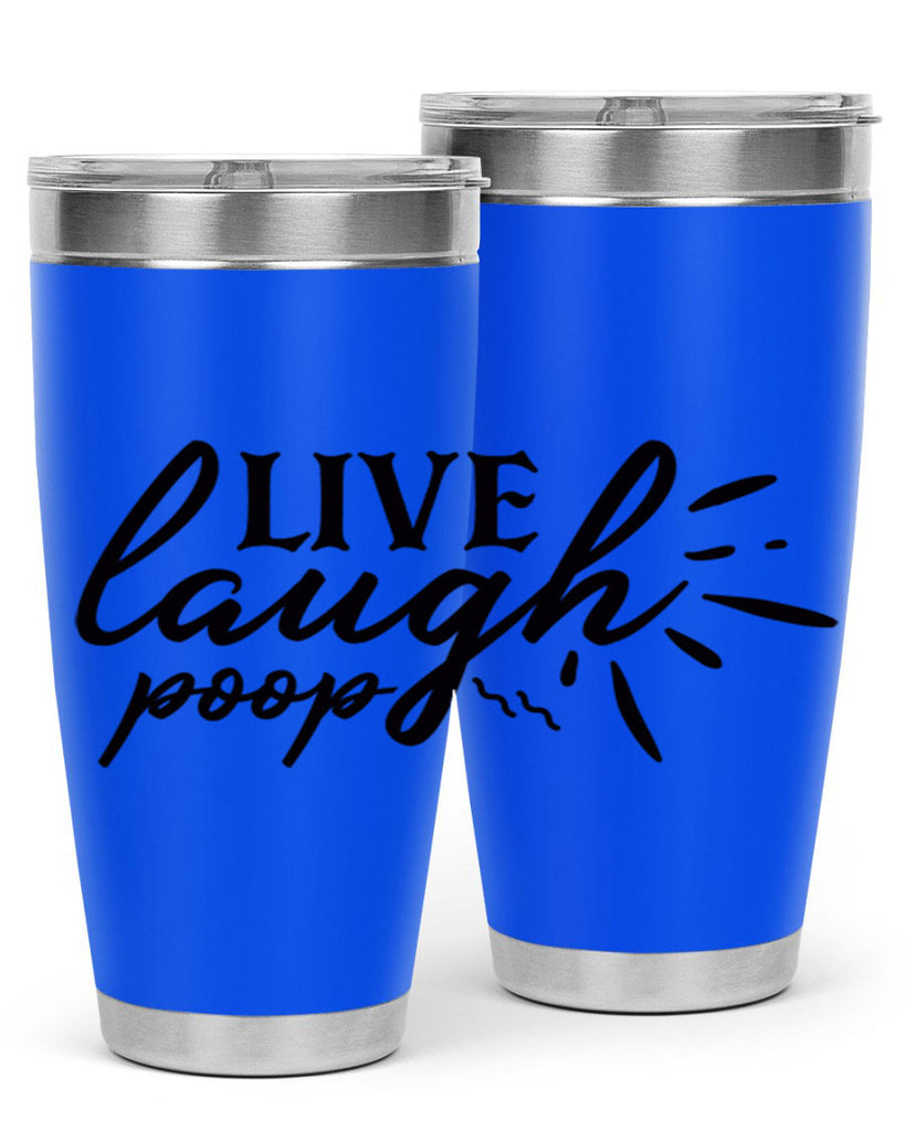 live laugh poop 67#- bathroom- Tumbler