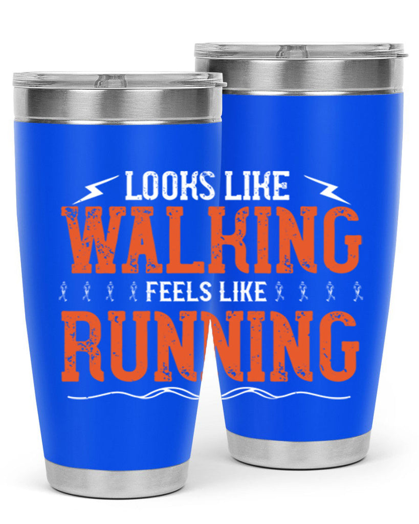 looks like walking feels like running 32#- running- Tumbler