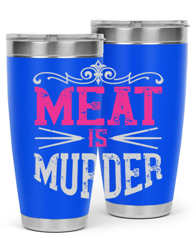 meat is murder 121#- vegan- Tumbler