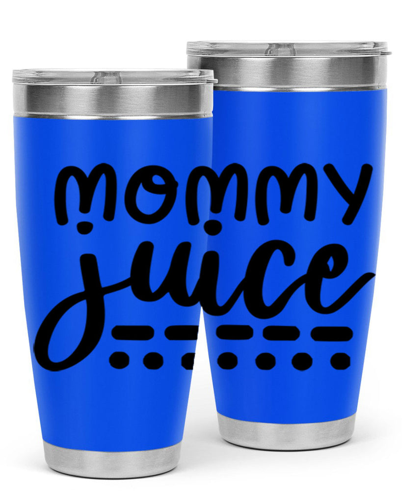 mommy juice 180#- wine- Tumbler