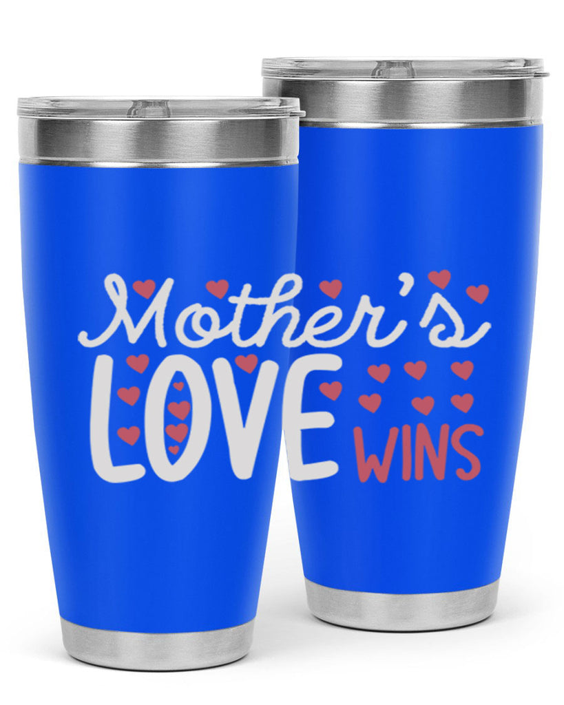 mother’s love wins 91#- mom- Tumbler