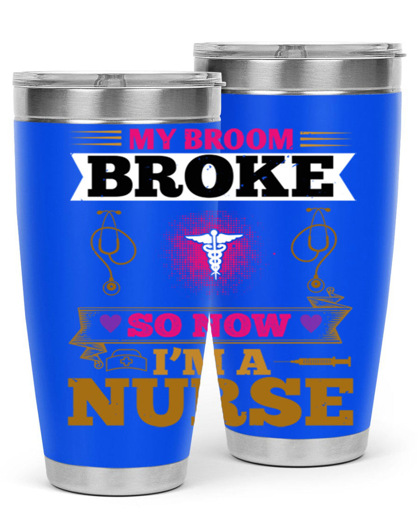 my broombroke so now Style 292#- nurse- tumbler