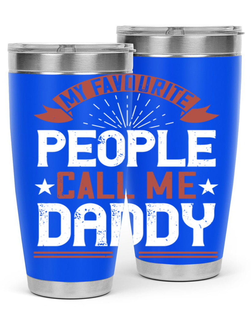 my favourite people call me daddy 205#- fathers day- Tumbler