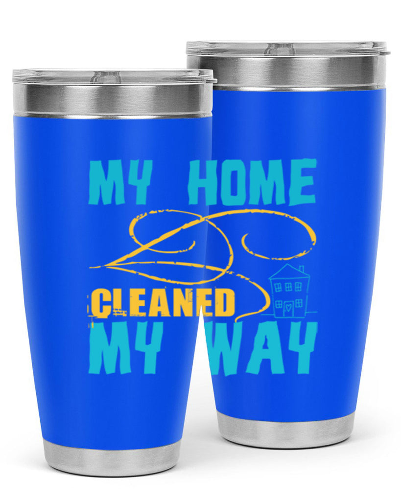 my home cleaned my way Style 24#- cleaner- tumbler