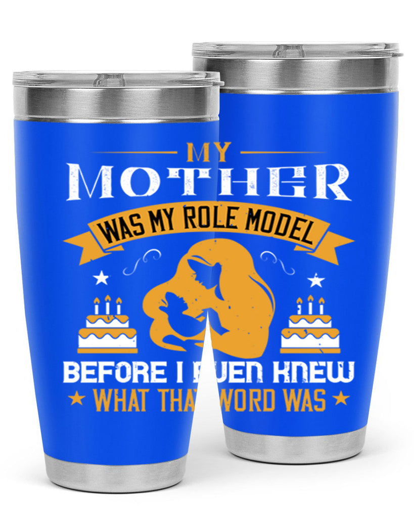 my mother was my role model 41#- mothers day- Tumbler