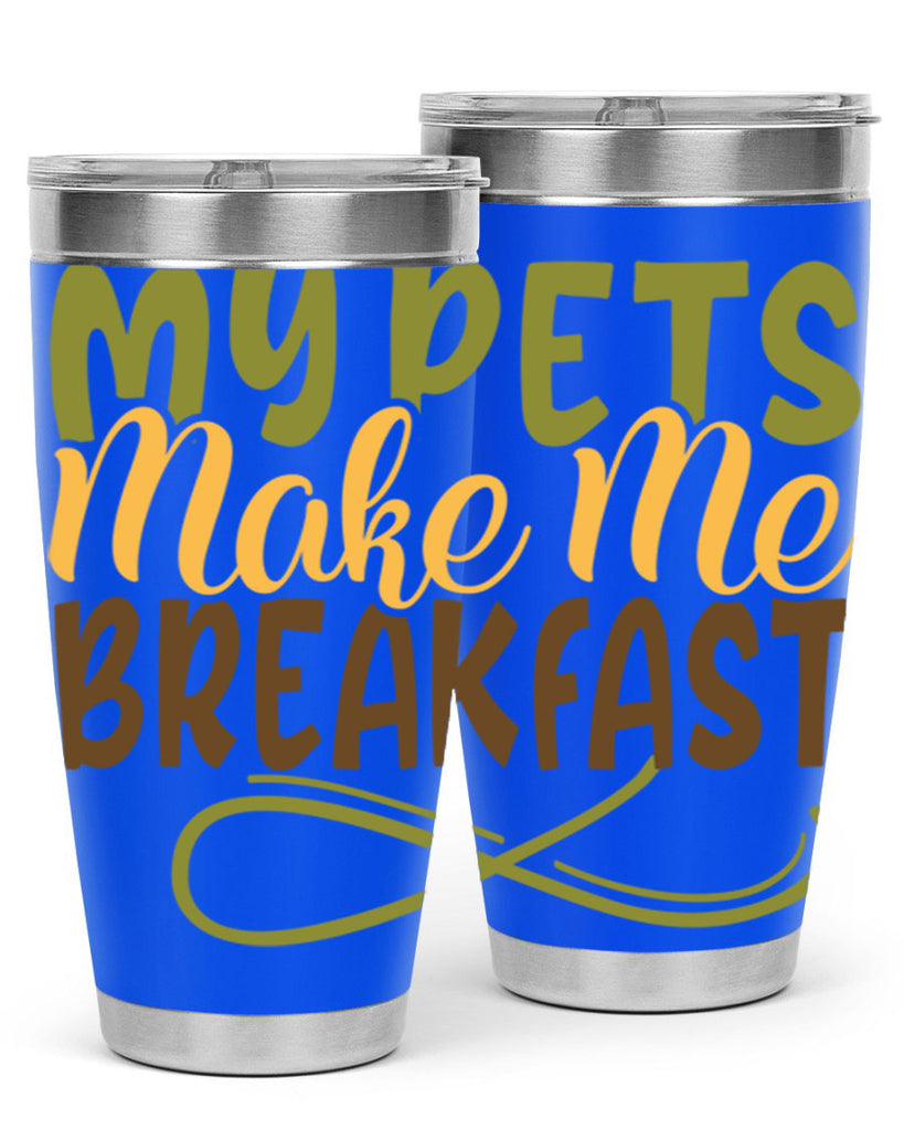 my pets make me breakfast 3#- farming and gardening- Tumbler