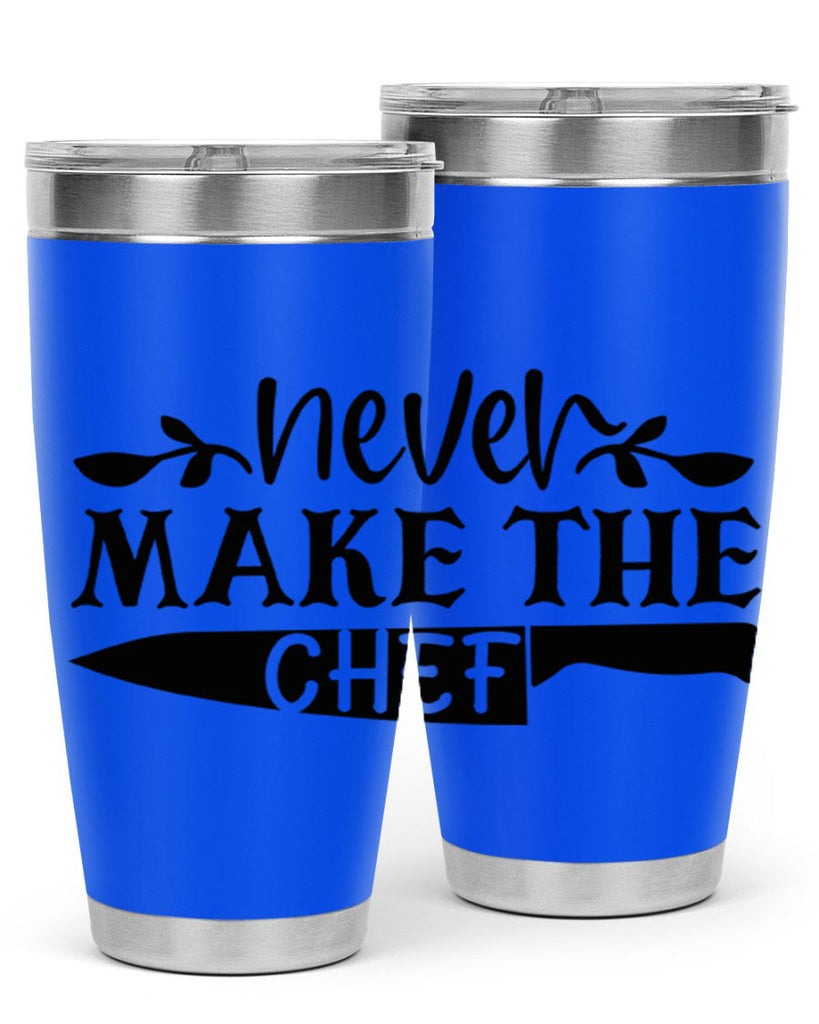 never make the chef 82#- kitchen- Tumbler