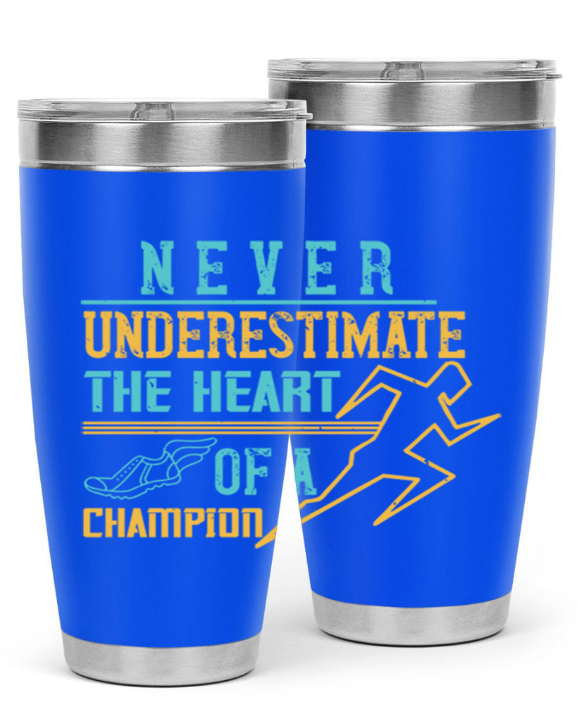 never underestimate the heart of a champion 30#- running- Tumbler