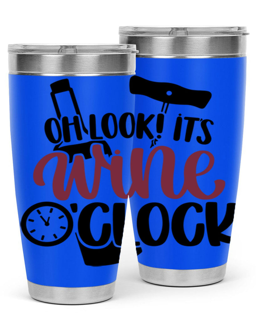 oh look its wine oclock 33#- wine- Tumbler