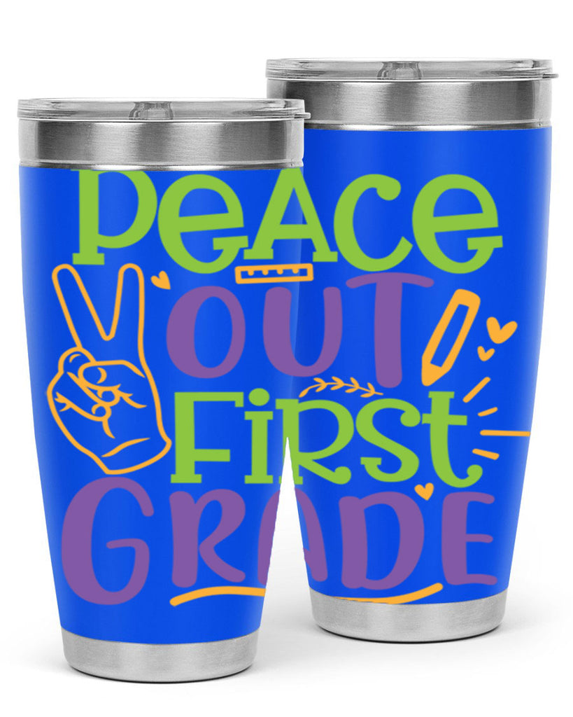 peace out 1st grade 30#- 1st grade- Tumbler