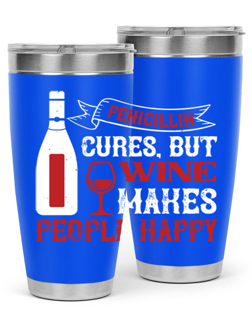 penicillin cures but wine 64#- wine- Tumbler