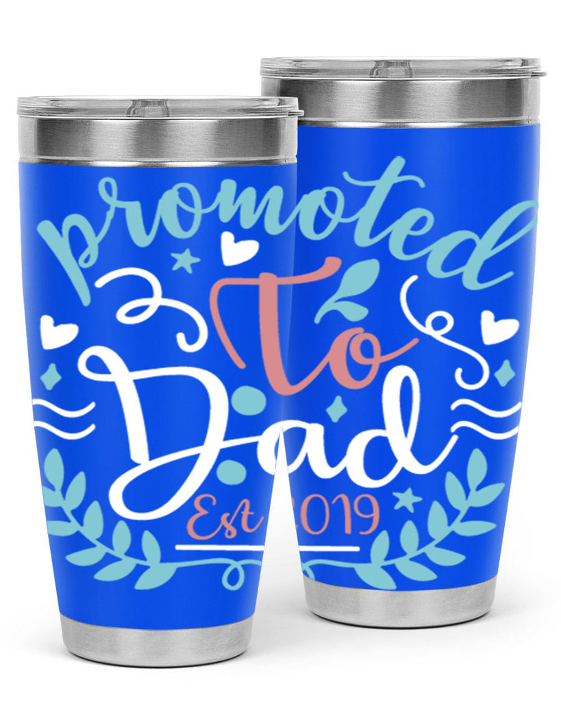 promoted to dad est 10#- fathers day- Tumbler