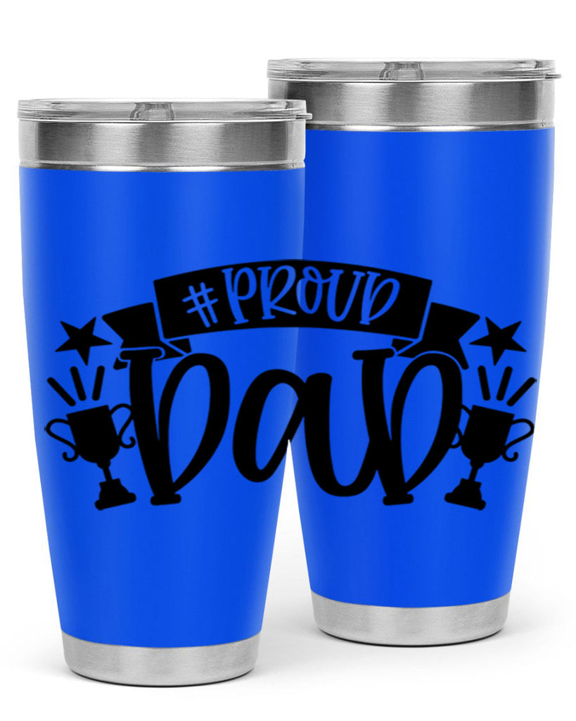 proud dad 75#- fathers day- Tumbler