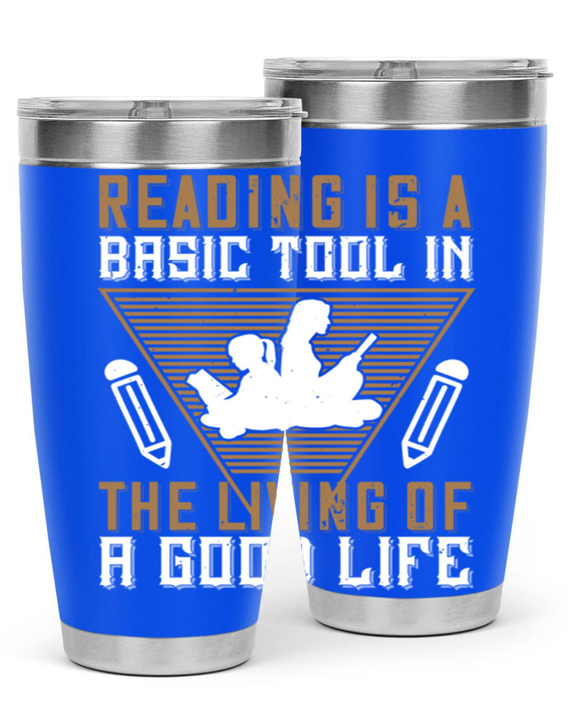 reading is a basic tool in the living of a good life 18#- reading- Tumbler