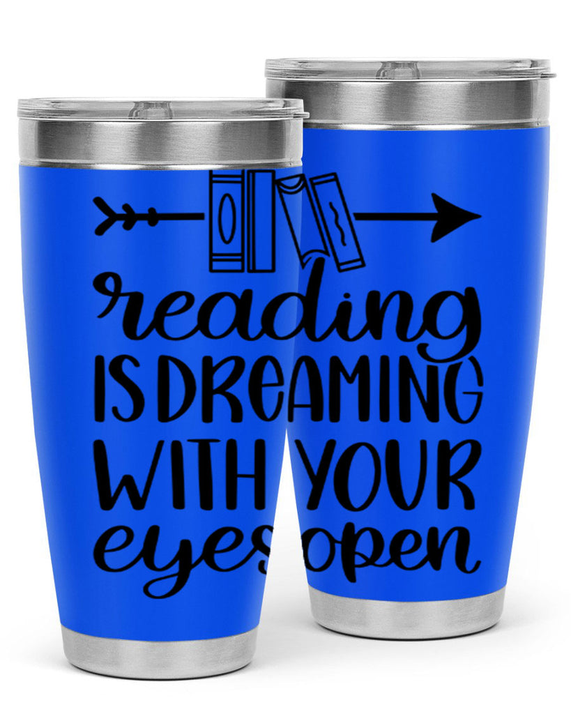 reading is dreaming with your eyes open 31#- reading- Tumbler