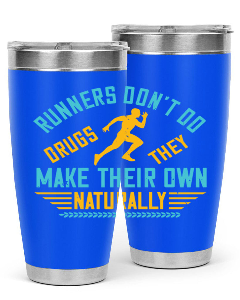 runners don’t do drugs they make their own naturally 24#- running- Tumbler