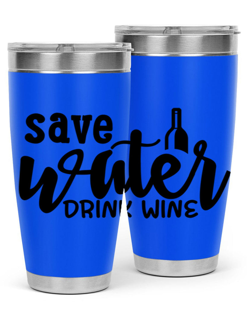 save water drink wine 169#- wine- Tumbler