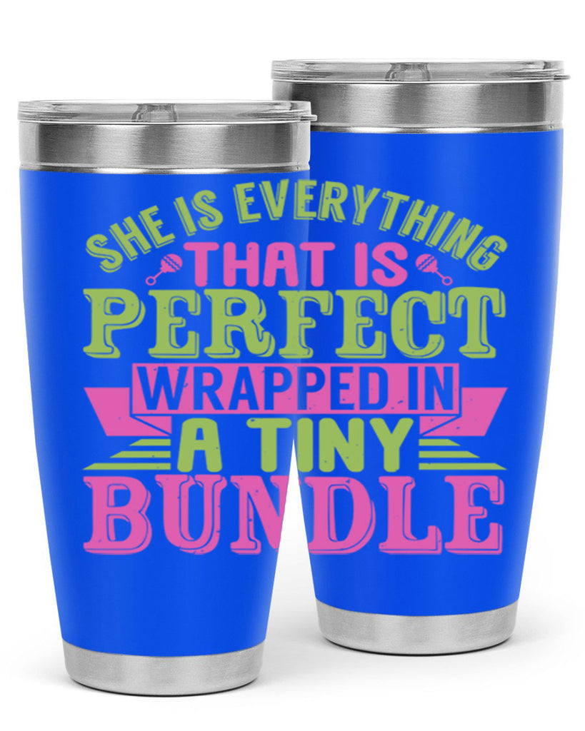 she is everything that is perfect Style 174#- baby- tumbler