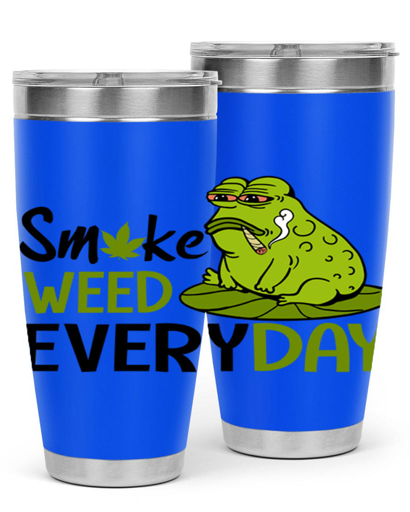 smoke weed everyday 243#- marijuana- Tumbler