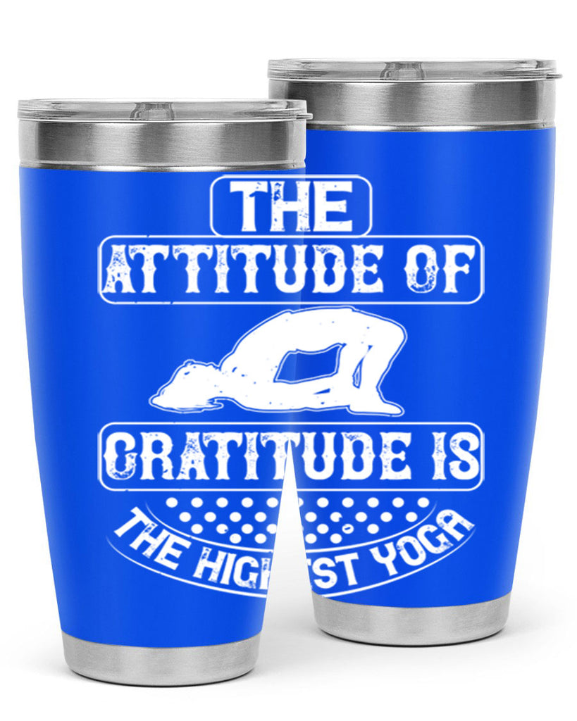 the attitude of gratitude is the highest yoga 64#- yoga- Tumbler