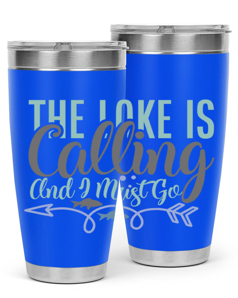 the lake is calling and i must go 194#- fishing- Tumbler