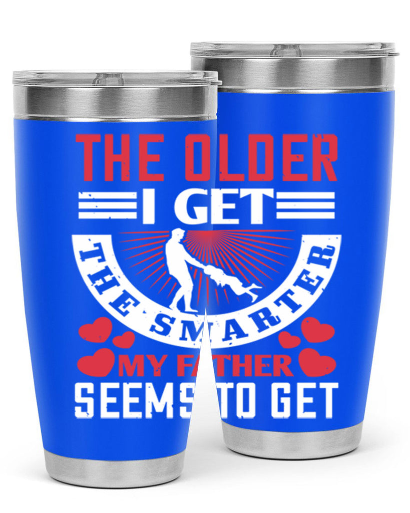 the older i get the smarter my 153#- fathers day- Tumbler