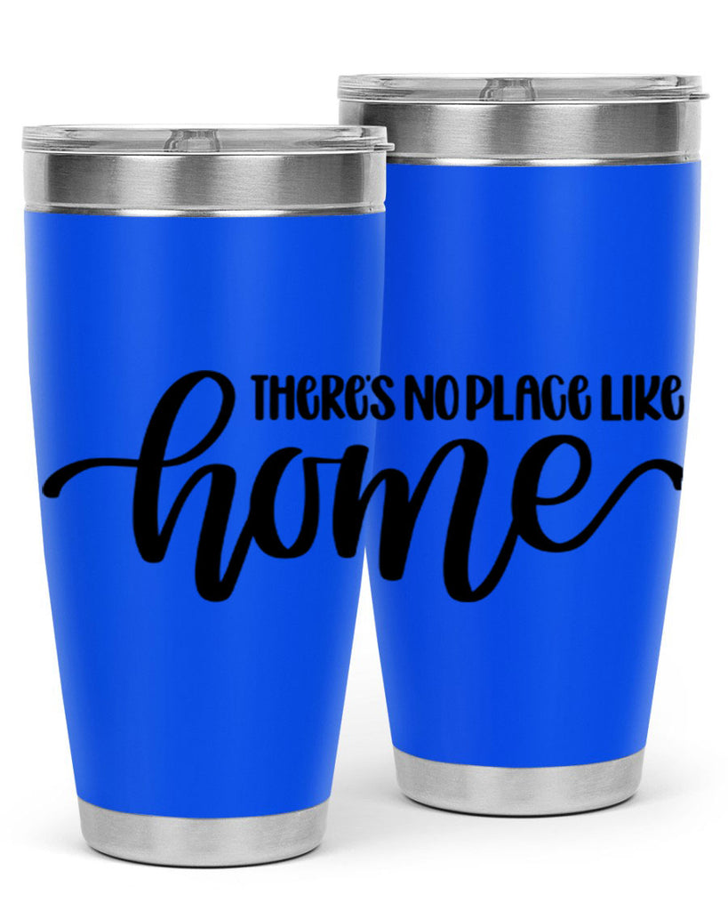 theres no place like home 5#- home- Tumbler