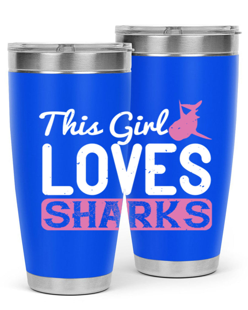 this girl loves sharks Style 12#- shark  fish- Tumbler