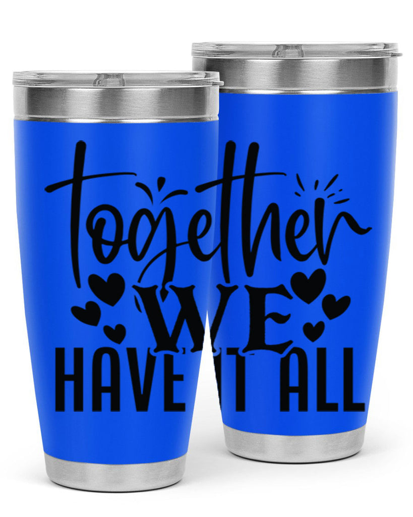 together we have it all 16#- family- Tumbler