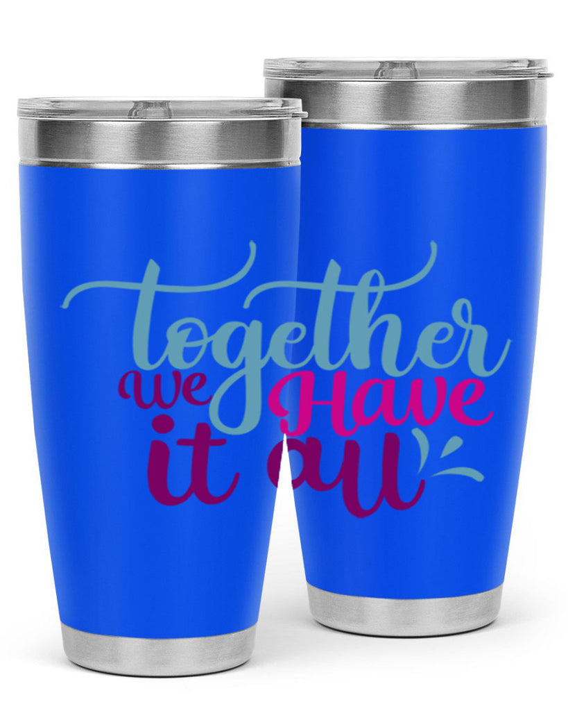 together we have it all 17#- family- Tumbler